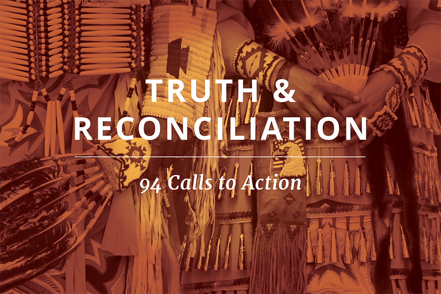 Truth and Reconciliation 94 Calls to Action